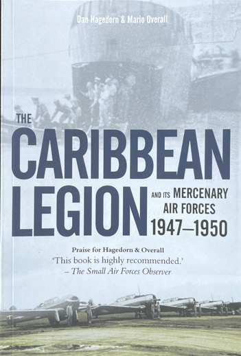 A Legião do Caribe e suas Forças Aéreas Mercenárias 1947-1950